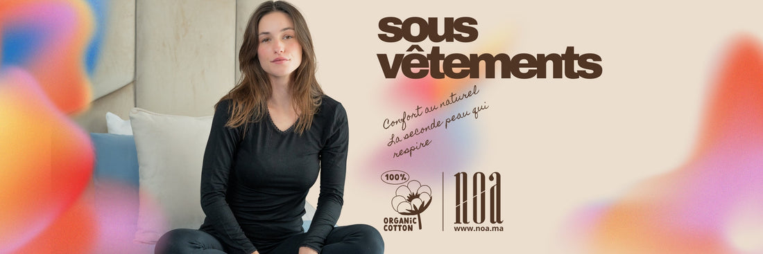 Guide du Confort : Comment bien choisir ses sous-vêtements pour le climat marocain ?